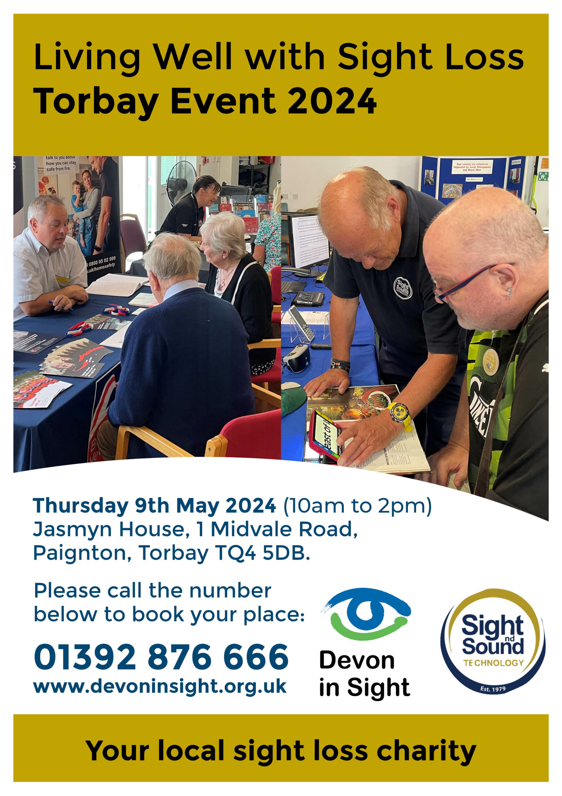 Flyer advertising the Living Well with Sight Loss Event Torbay. Thursday 9th May 2024 (10am to 2pm) Call 01392 876 666 to register your interest. Jasmyn House, 1 Midvale Road, Paignton, Torbay TQ4 5DB. Blind Veterans are talking to clients about Bind Veterans a national charity. Tony from Sight and Soud is demonstrating a Ruby Video Magnifier to a client.